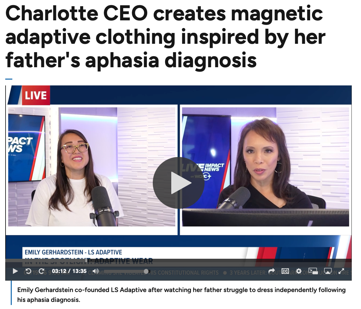 Emily Gerhardstein, founder and CEO of LS Adaptive, featured live on WCNC Charlotte discussing how her father's aphasia diagnosis inspired her to create magnetic adaptive clothing.